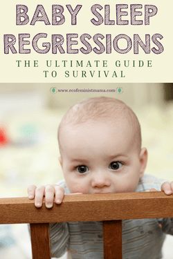 The Ultimate Sleep Regression Guide | Ecofeminist Mama