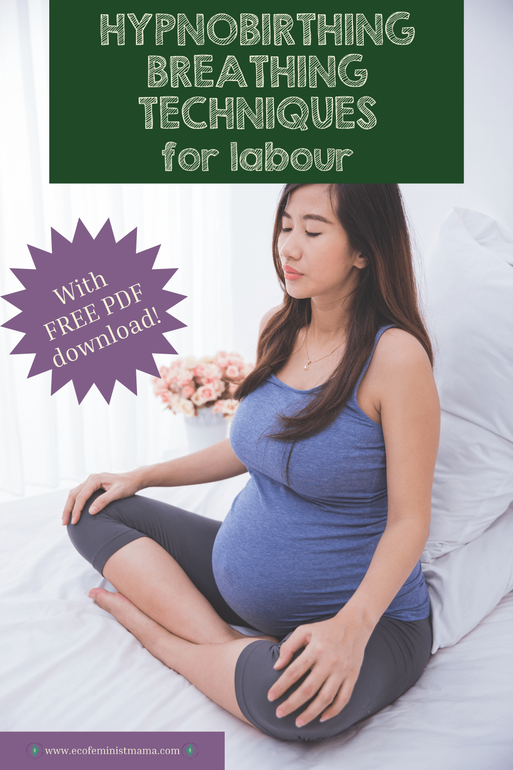 Hypnobirthing Breathing Techniques For Labour | Ecofeminist Mama