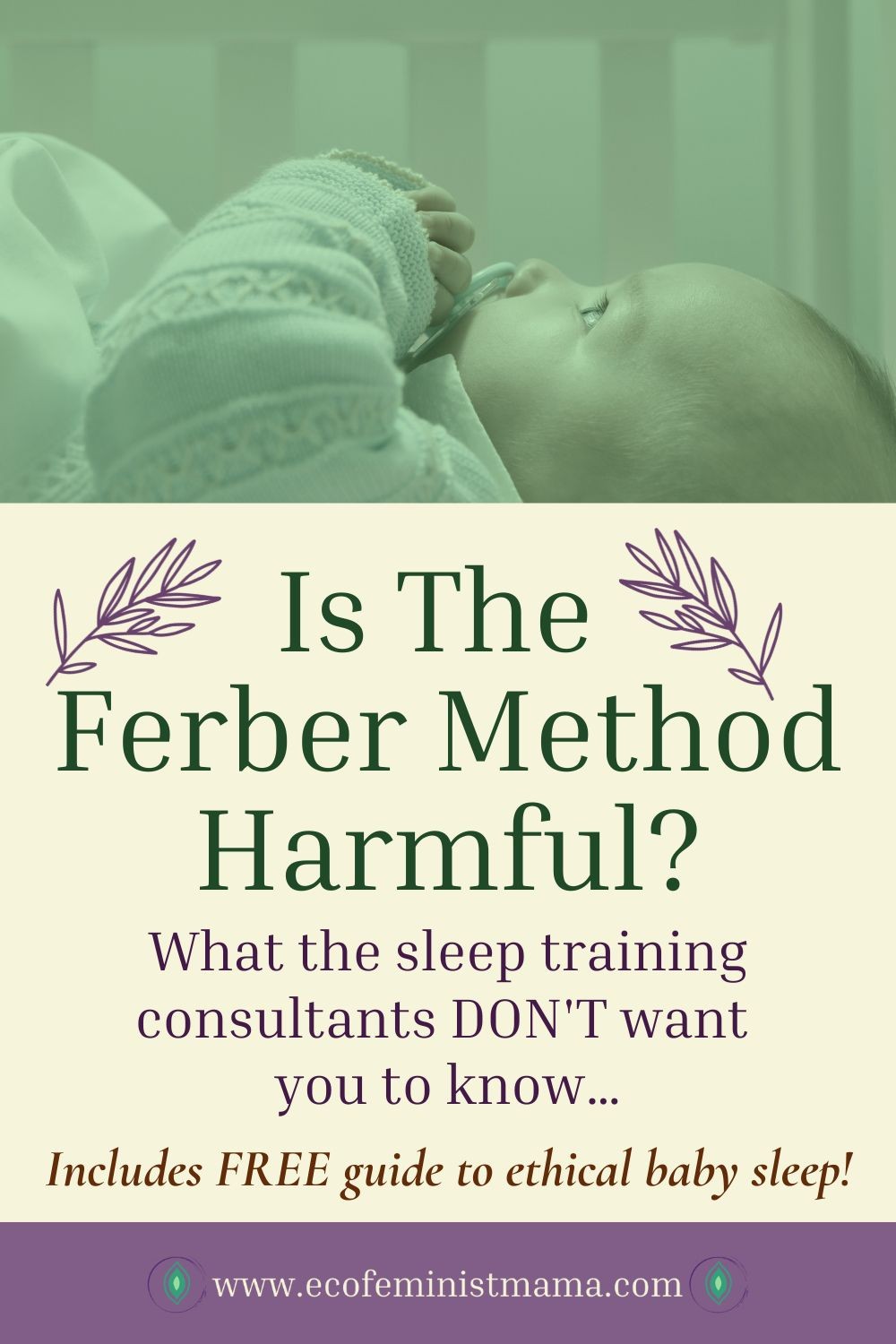 Is The Ferber Method Harmful? | Ecofeminist Mama