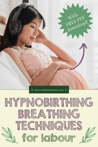 Hypnobirthing Breathing Techniques For Labour | Ecofeminist Mama